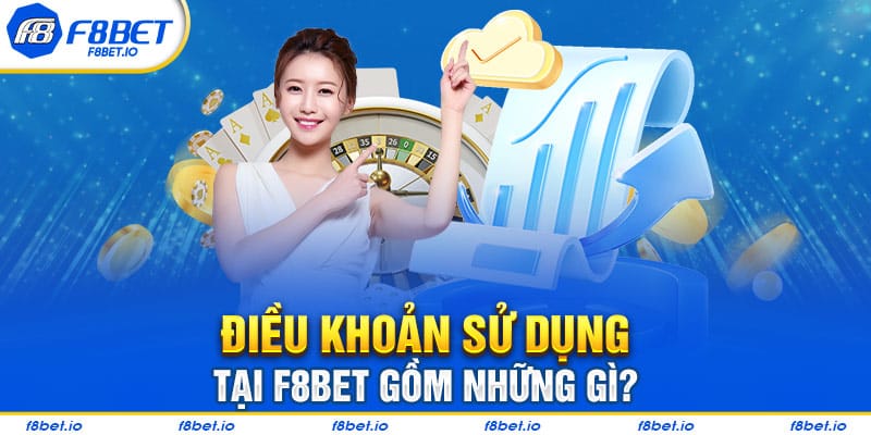 Thông tin về điều khoản sử dụng tại F8BET