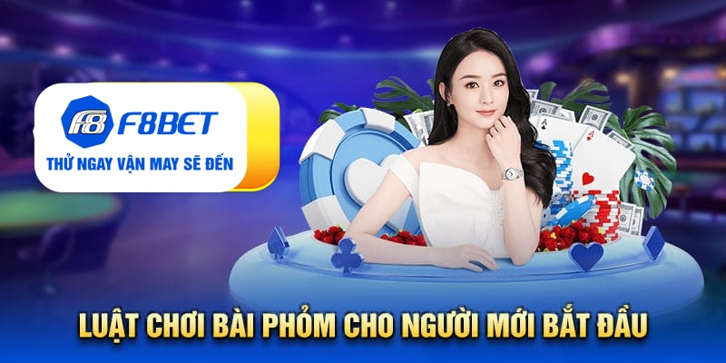 Luật chơi bài phỏm cho người mới bắt đầu